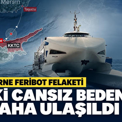Girne feribot felaketinde iki cansız bedene daha ulaşıldı