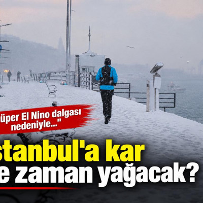 İstanbul'a kar ne zaman yağacak? Profesör Orhan Şen açıkladı: Süper El Nino dalgası nedeniyle...