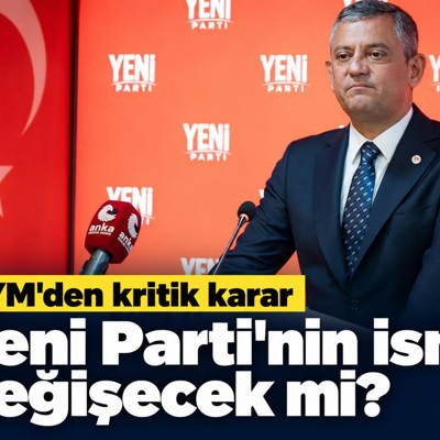 Yeni Parti'nin ismi değişecek mi? AYM'den kritik karar