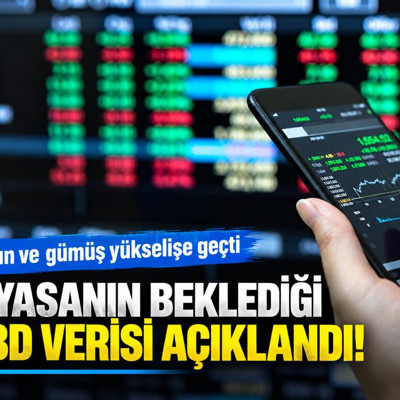Piyasanın beklediği ABD verisi açıklandı: Altın ve gümüş yükselişe geçti