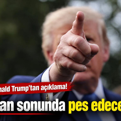 Donald Trump: İran sonunda pes edecek