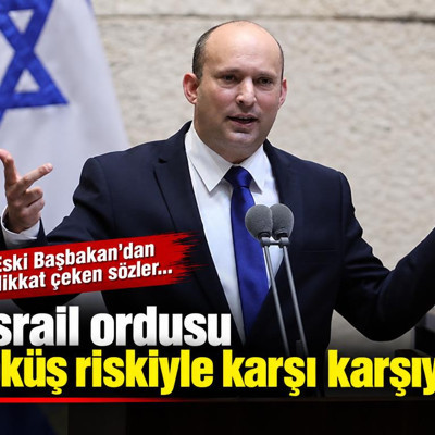 Eski İsrail Başbakanı Bennett: İsrail ordusu çöküş riskiyle karşı karşıya