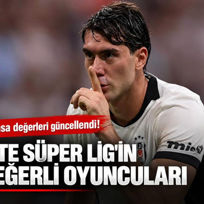 Piyasa değerleri güncellendi! İşte Süper Lig'in değerli oyuncuları