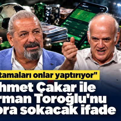 Ahmet Çakar ile Erman Toroğlu'nu zora sokacak ifade: Atamaları onlar yaptırıyor