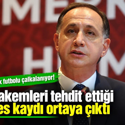 MHK Başkanı Ferhat Gündoğdu'nun hakemleri tehdit ettiği ses kaydı ortaya çıktı
