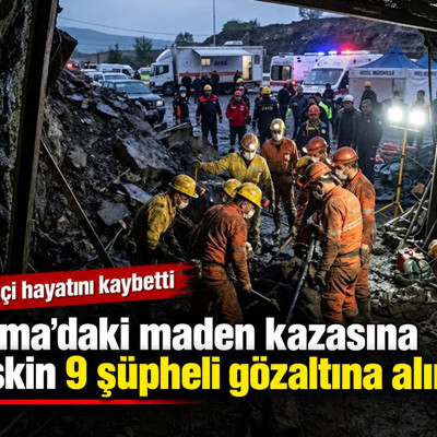 Soma'daki maden kazasına ilişkin 9 şüpheli gözaltına alındı