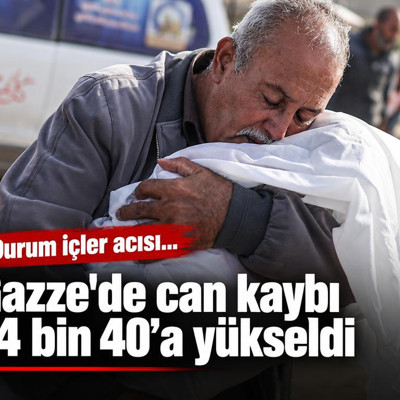 Gazze'de can kaybı 74 bin 40’a yükseldi