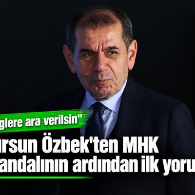 Dursun Özbek'ten MHK skandalının ardından ilk yorum!
