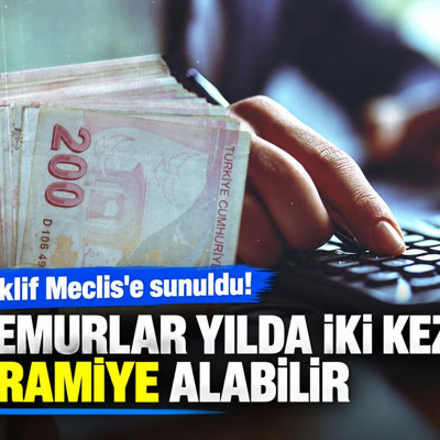Teklif Meclis'e sunuldu! Memurlar yılda iki kez ikramiye alabilir