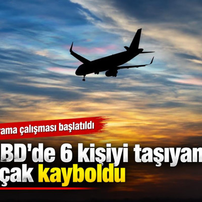 ABD'de 6 kişiyi taşıyan uçak kayboldu