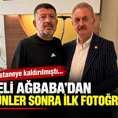 Hastaneye kaldırılan Veli Ağbaba'dan günler sonra ilk fotoğraf
