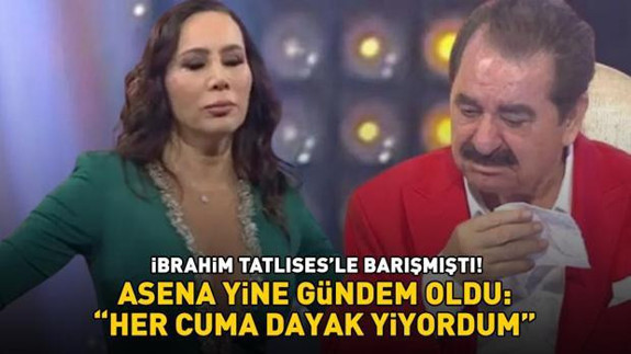 İbrahim Tatlıses'le olan 25 yıllık küslüğü sona ermişti! Asena yine gündem oldu! 'Her cuma düzenli olarak dayak yiyordum'