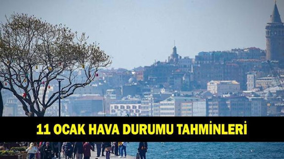 11 ŞUBAT HAVA DURUMU TAHMİNLERİ: İstanbul, Ankara, İzmir, Bursa'da havalar nasıl olacak? Meteoroloji'den birçok ile uyarı geldi