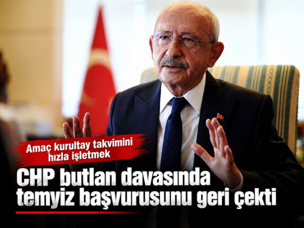 CHP butlan davasında temyiz başvurusunu geri çekti