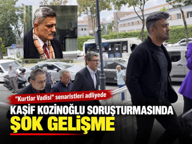 Kaşif Kozinoğlu soruşturmasında şok gelişme: "Kurtlar Vadisi" senaristleri adliyede