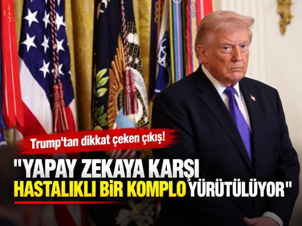 Trump: Yapay zekaya karşı hastalıklı bir komplo yürütülüyo