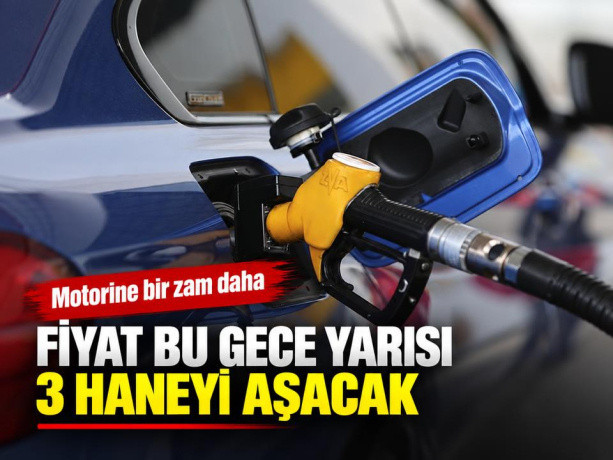 Fiyat bu gece yarısı 3 haneyi aşacak: Motorine bir zam daha