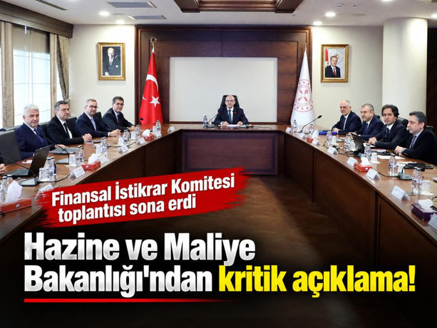 Finansal İstikrar Komitesi toplantısı sona erdi: Hazine ve Maliye Bakanlığı'ndan açıklama