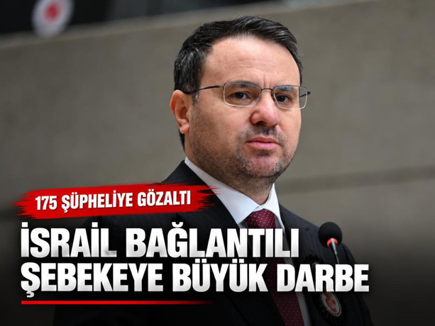 İsrail bağlantılı şebekeye büyük darbe: 175 şüpheliye gözaltı