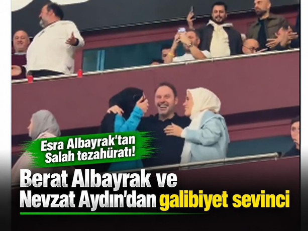 Esra Albayrak'tan Salah tezahüratı! Berat Albayrak ve Nevzat Aydın'dan galibiyet sevinci