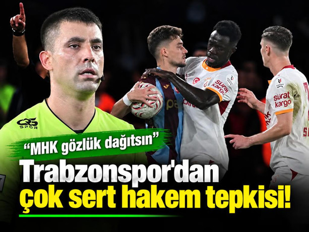 Trabzonspor'dan çok sert hakem tepkisi. "MHK gözlük dağıtsın"