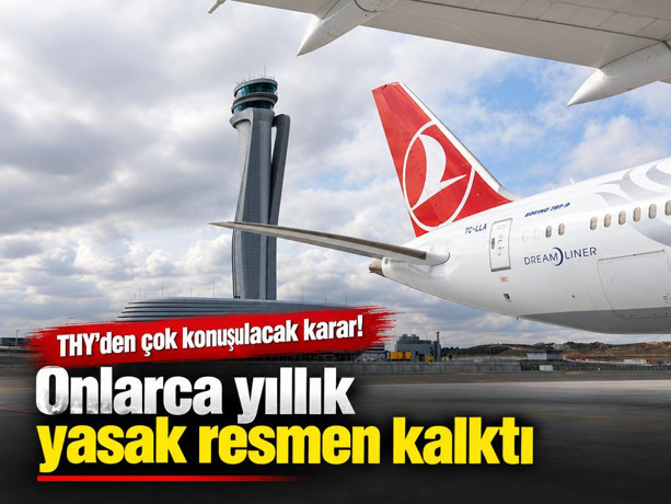 THY'den çok konuşulacak karar: Onlarca yıllık yasak resmen kalktı