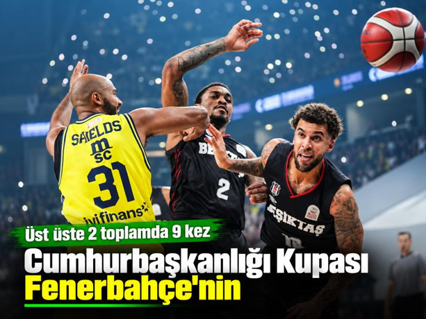 Cumhurbaşkanlığı Kupası Fenerbahçe'nin