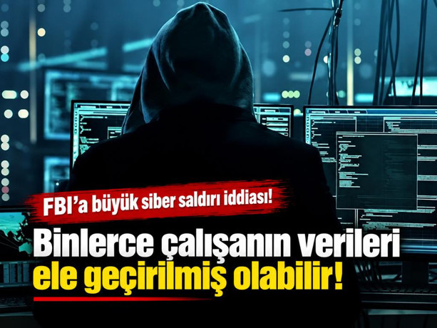 FBI’a büyük siber saldırı iddiası. Binlerce çalışanın verileri ele geçirilmiş olabilir