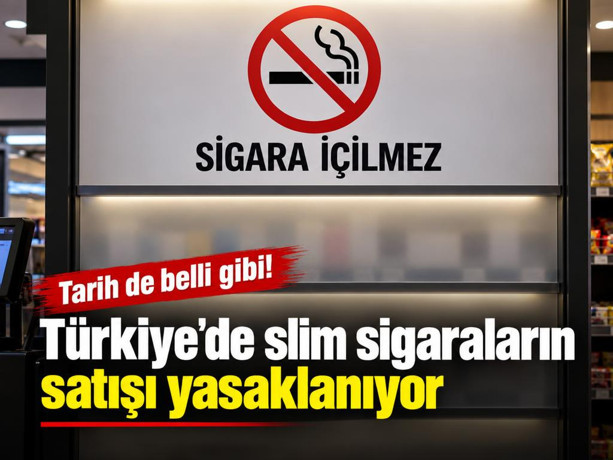 Tarih de belli gibi! Türkiye'de slim sigaraların satışı yasaklanıyor