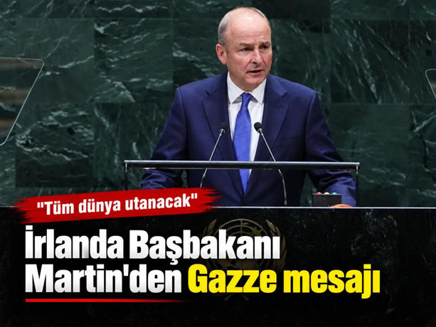 İrlanda Başbakanı Martin'den Gazze mesajı: Tüm dünya utanacak