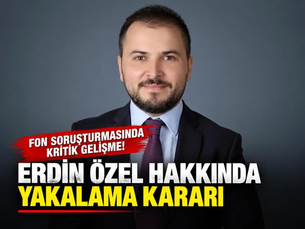 Fon soruşturmasında kritik gelişme! Tera Portföy Yönetim Kurulu Başkanı Erdin Özel hakkında yakalama kararı