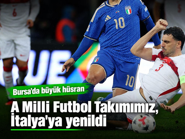 A Milli Futbol Takımımız, İtalya'ya yenildi