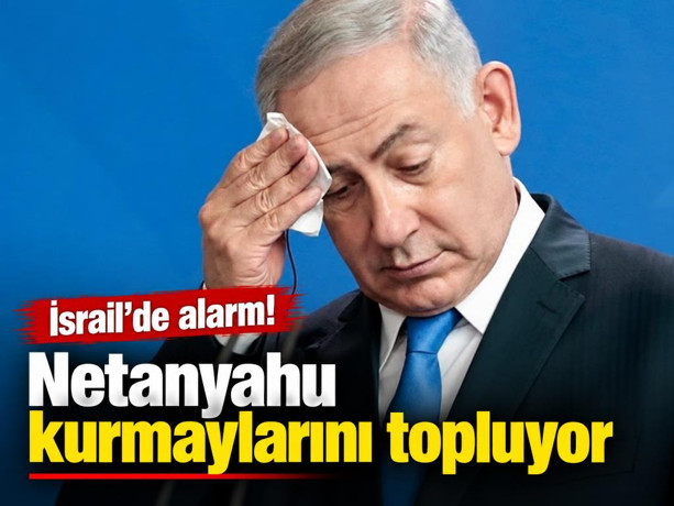 İsrail’de alarm: Netanyahu kurmaylarını topluyor
