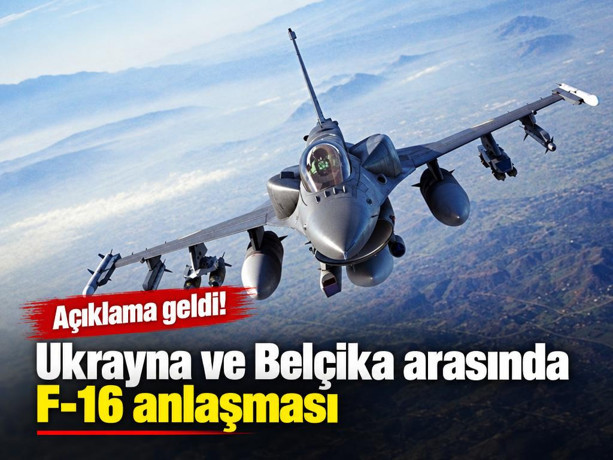 Ukrayna ve Belçika arasında F-16 anlaşması