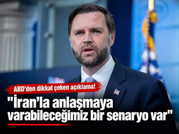 JD Vance: İran’la anlaşmaya varabileceğimiz bir senaryo var