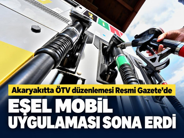 Akaryakıtta ÖTV düzenlemesi Resmi Gazete’de: Eşel mobil uygulaması sona erdi