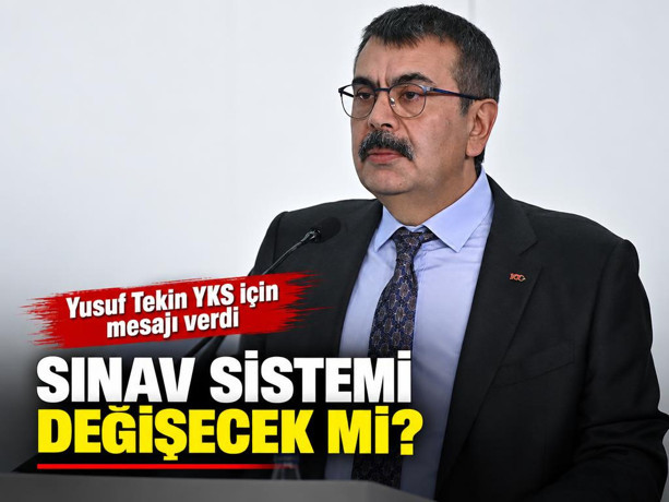Yusuf Tekin YKS için mesajı verdi: Sınav sistemi değişecek mi?