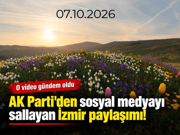 AK Parti'den sosyal medyayı sallayan İzmir paylaşımı! O video gündem oldu