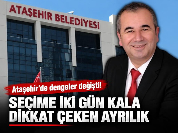 Ataşehir Belediyesi'nde seçime iki gün kala CHP'de dikkat çeken ayrılık