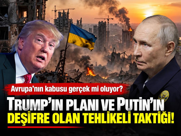 Avrupa’nın kabusu gerçek mi oluyor? Trump’ın yeni planı ve Putin’in deşifre olan tehlikeli taktiği!
