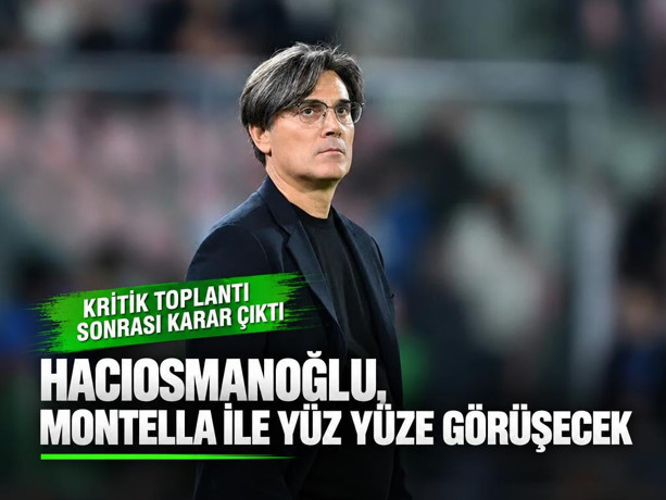 Milli takımda Montella dönemi bitti: Başkan Hacıosmanoğlu ile yüz yüze görüşecek
