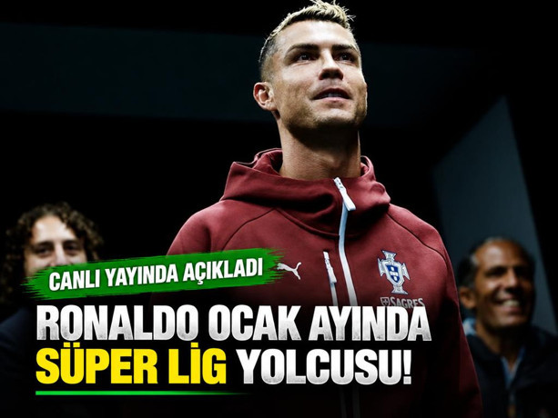 Canlı yayında açıkladı: Cristiano Ronaldo ocak ayında Süper Lig yolcusu!
