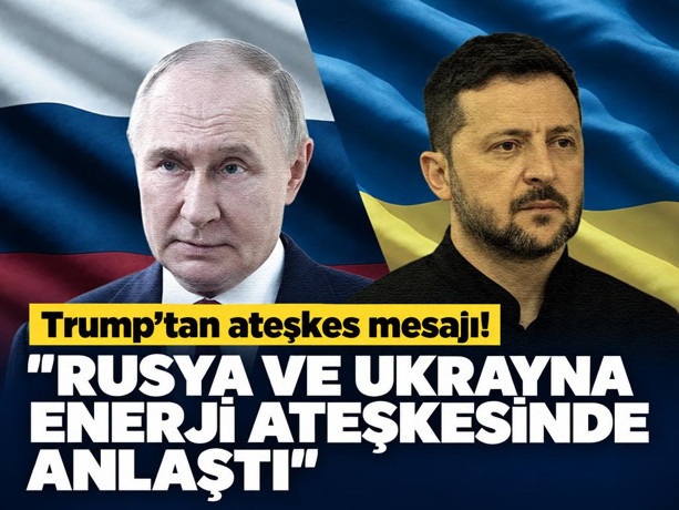 Trump'tan ateşkes mesajı! "Rusya ve Ukrayna enerji ateşkesinde anlaştı"