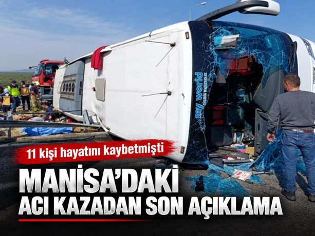 11 kişinin öldüğü facianın ardından Manisa Valiliği'nden yeni açıklama