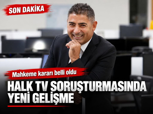 Halk TV'nin sahibi Mahiroğlu'na yönelik soruşturmada yeni gelişme