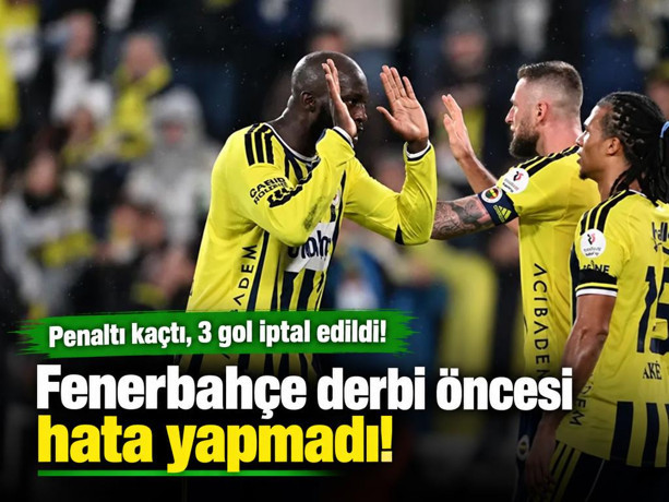 Fenerbahçe derbi öncesi hata yapmadı! 3 puanı 3 golle aldı