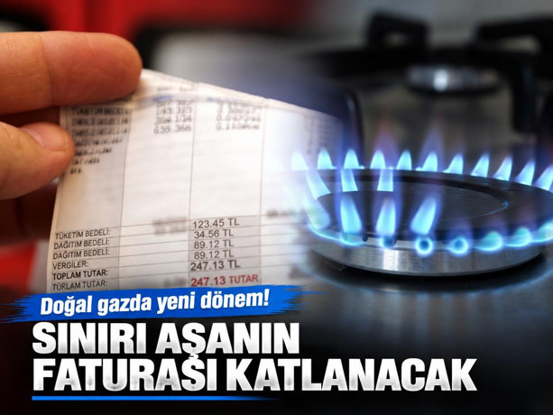 Doğal gazda kademeli tarife dönemi: Sınırı aşanın faturası katlanacak!