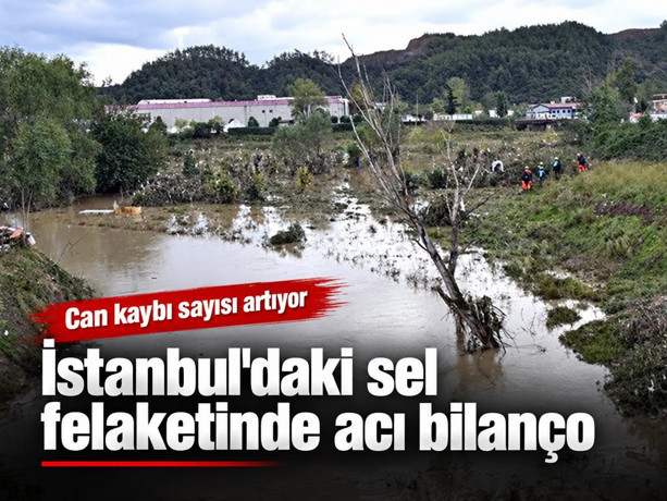 İstanbul'daki sel felaketinde acı bilanço: Can kaybı 5'e yükseldi, 2 kişi hala kayıp!