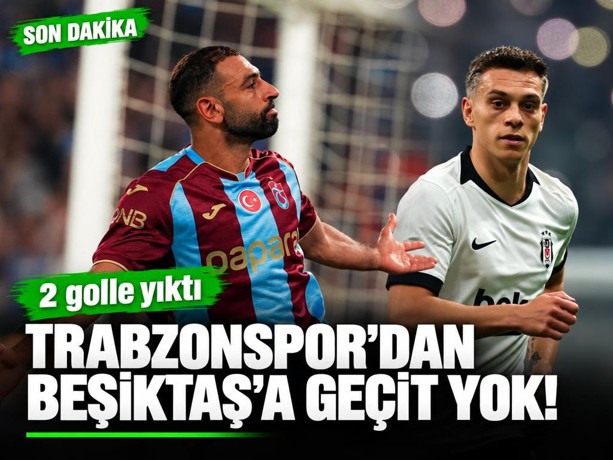 Trabzonspor, Beşiktaş karşısında 2 golle kazandı
