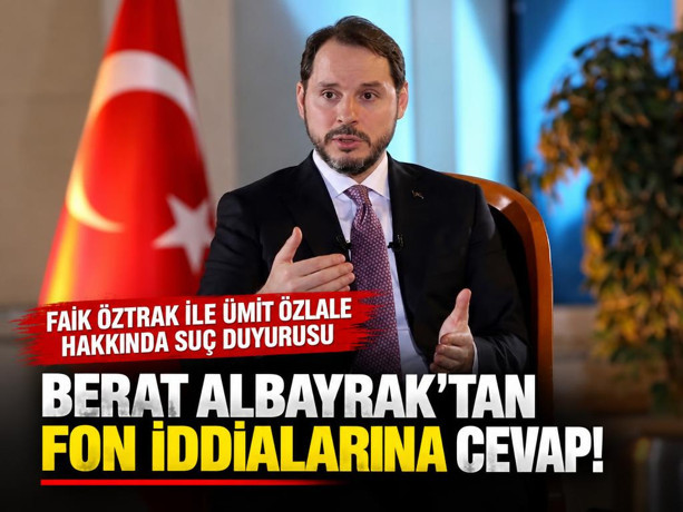 Berat Albayrak'tan fon iddialarına cevap! Faik Öztrak ile Ümit Özlale hakkında suç duyurusu